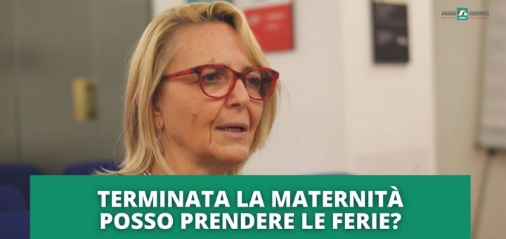 Terminata la maternità, posso prendere le ferie?